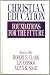 Books : Christian Education: Foundations for the Future