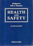 Redgrave, Fife and Machin health and safety. Supplement