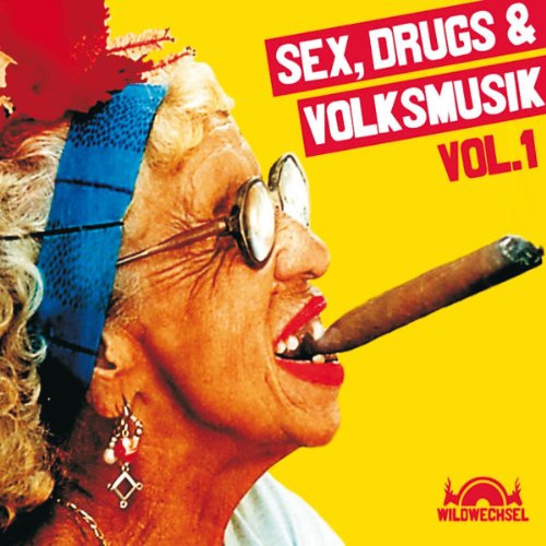 Produkt-Bild: Sex,Drugs & Volksmusik