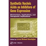 Synthetic Nucleic Acids as Inhibitors of Gene Expression: Mechanisms, Applications, and Therapeutic Implications