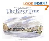 The River Tyne from Sea to Source