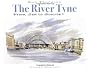 The River Tyne from Sea to Source