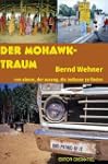 Der Mohawk-Traum: Von einem, der ausz...