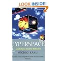 Hyperspace: A Scientific Odyssey through Parallel Universes, Time Warps, and the Tenth Dimension