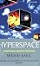 Hyperspace: A Scientific Odyssey through Parallel Universes, Time Warps, and the Tenth Dimension