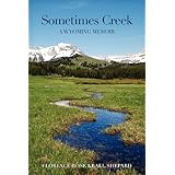 sometimes creek a wyoming memoir