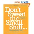 Don't Sweat the Small Stuff...and it's All Small Stuff: Simple Ways to Keep the Little Things from Taking Over Your Life