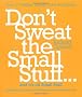 Don't Sweat the Small Stuff...and it's All Small Stuff: Simple Ways to Keep the Little Things from Taking Over Your Life