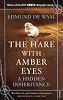 The Hare with Amber Eyes: A Hidden Inheritance