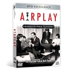 Airplay: The Rise and Fall of Rock Radio (as seen on public television) by 