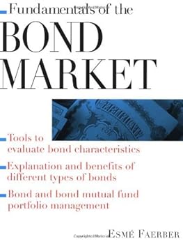 fundamentals of the bond market (fundamentals of investing) - esme e. faerber