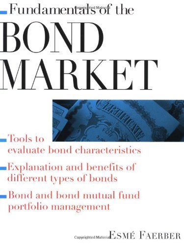Esme E. Faerber. Fundamentals Of The Bond Market (Fundamentals Of Investing).