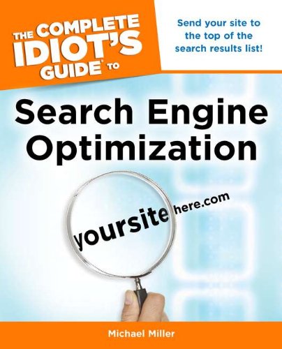 The Complete Idiot's Guide to Search Engine Optimization