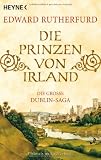 Die Prinzen von Irland: Die gro&szlig;e Dublin-Saga - Edward Rutherfurd