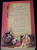 Four Comedies of William Shakespeare: A Midsummer Night's Dream, As You Like It, The Tempest, Twelfth Night