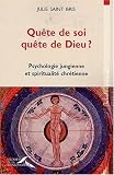 Quête de soi, quête de Dieu ? : Psychologie jungienne et spiritualité chrétienne