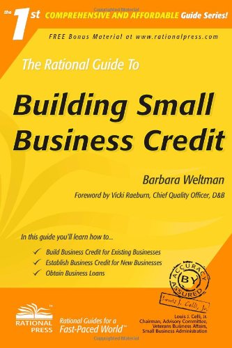 The Rational Guide to Building Small Business Credit (Rational Guides)