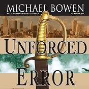 Unforced Error: A Rep and Melissa Pennyworth Mystery, Book 2 | Michael Bowen