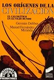 Los Origenes de la Civilizacion: El Calcolitico en el Viejo Mundo (Biblioteca de Cuentos Maravillosos)