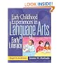 Early Childhood Experiences in Language Arts: Early Literacy