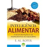 INTELIGÊNCIA ALIMENTAR: A Nova Refeição e os Ingredientes do Equilíbrio (Portuguese Edition)