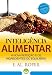 INTELIGÃNCIA ALIMENTAR: A Nova Refeição e os Ingredientes do EquilÃbrio - BEST SELLER BRASILEIRO (Portuguese Edition)