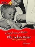 Pills, powders + potions : a history of medication