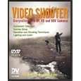 Video Shooter: Storytelling with DV, HD, and HDV Cameras (DV Expert Series)