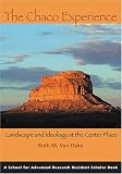 The Chaco Experience: Landscape and Ideology at the Center Place (Resident Scholar)