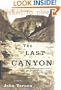 The Last Canyon: A Novel