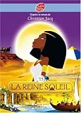 La Reine Soleil, Tome 3 : - Christian Jacq