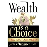Wealth Is a Choice