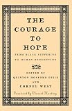 Courage to Hope: From Black Suffering to Human Redemption