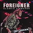 Foreigner: Classic Airwaves
