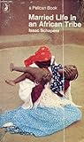 Married life in an African tribe