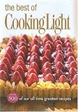 The Best of Cooking Light: Over 500 of our all time greatest  recipes