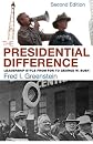 The Presidential Difference