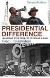 The Presidential Difference: Leadership Style from FDR to George W. Bush