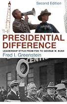 The Presidential Difference: Leadership Style from FDR to George W. Bush