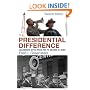 The Presidential Difference: Leadership Style from FDR to George W. Bush