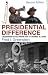 The Presidential Difference: Leadership Style from FDR to George W. Bush