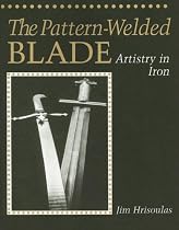 Pattern-Welded Blade: Artistry In Iron (Equipment & Techniques)