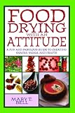 Food Drying With an Attitude