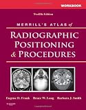 Workbook for Merrill's Atlas of Radiographic Positioning and Procedures