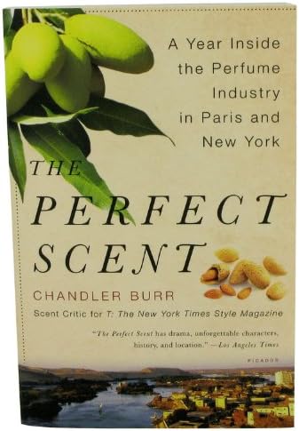 The Perfect Scent by Chandler Burr Women's A Year Inside The Perfume Industry In Paris and New York - Softcover -- - 100% Authentic