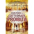 I custodi della cattedrale proibita (eNewton Narrativa)