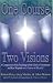 One Course, Two Visions: A Comparison of the Teachings of the Circle of Atonement and Ken Wapnick on 'A Course In Miracles'