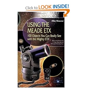 Using the Meade ETX: 100 Objects You Can Really See with the Mighty ETX (Patrick Moore's Practical Astronomy Series)