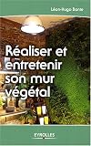 R�aliser et entretenir son mur v�g�tal