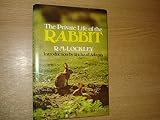 The private life of the rabbit : an account of the life history and social behaviour of the wild rabbit